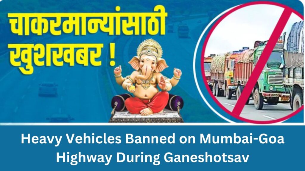 Entry of heavy vehicles banned on Mumbai-Goa highway