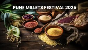 Pune Millets Festival 2025